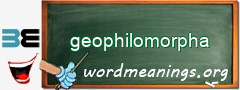 WordMeaning blackboard for geophilomorpha